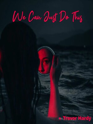 cover image of We Can Just Do This